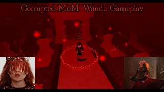 Corrupted MoM Wanda Gameplay ||New Journey