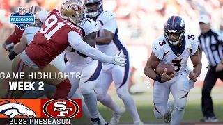 Denver Broncos vs. San Francisco 49ers | 2023 Preseason Week 2 Game Highlights
