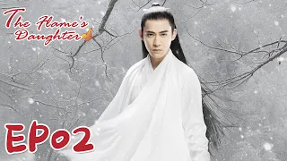 【ENG SUB】The Flame's Daughter 02 烈火如歌| Dilraba, Vic Zhou, Vin Zhang, Wayne Liu