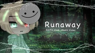 Runaway||dream||Music video||gacha club