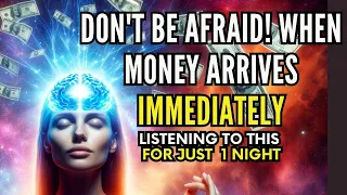 YOU WILL RECEIVE A LOT OF MONEY AFTER LISTENING TO THIS FOR JUST ONE NIGHT | ABUNDANCE AFFIRMATIONS