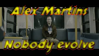 Alex Martins - Nobody Evolve