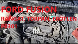 Ford Fusion erőtlen, rángat, torpan P0301, mi okozza a hibát?