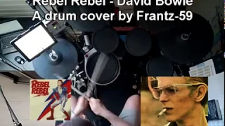 Rebel Rebel - David Bowie (a kind of drum cover by Frantz-59)