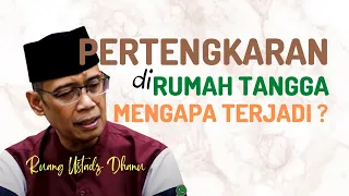 PERTENGKARAN DI RUMAH TANGGA, MENGAPA TERJADI? - RUANG USTADZ DHANU