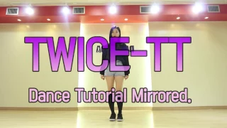 TWICE 트와이스  TT 티티 안무 (Dance Tutorial) 거울모드(Mirrored) BY  MOON ㅣ댄스조아
