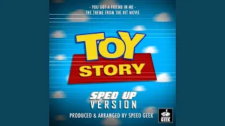 You've Got A Friend In Me (From "Toy Story") (Sped Up)