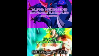 Bakugan vs Anime - Part 3 - Hydranoid vs Broly #bakuganbattlebrawlers #dbsuper #broly #hydranoid