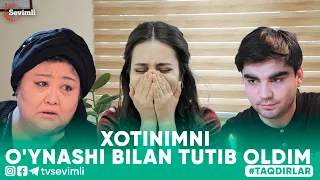 TAQDIRLAR -XOTINIMNI O'YNASHI BILAN TUTIB OLDIM