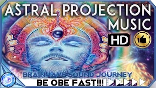 INCREASE ASTRAL PROJECTION BY 500%: MOST POWERFUL ASTRAL PROJECTION MUSIC BINAURAL BEATS