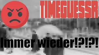 DIESES SPIEL WILL MEIN HASS SPÜREN | Timeguessr