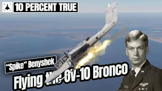 Flying the OV-10 Bronco. "Spike" Benyshek