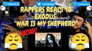 Rappers React To Exodus "War Is My Shepherd"!!!