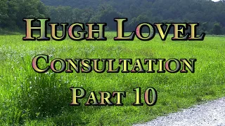 Hugh Lovel Consultation Part 10