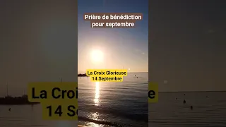 Prière pour Septembre 2023 🙏 Bénédiction Puissante du Mois