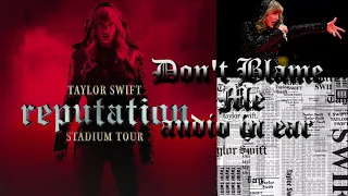 Taylor Swift Reputation Stadium Tour Don't Blame Me - In-Ear Monitor Mix use HEADPHONES with tempo