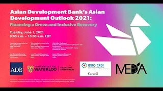 Asian Development Bank’s Asian Development Outlook 2021: Financing a Green and Inclusive Recovery