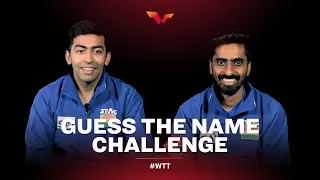 Guess The Name Challenge | Sathiyan Gnanasekaran and Harmeet Desai!