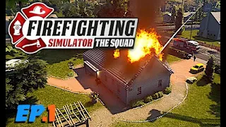 FireFighting Simulator - The Squad | Ep.1