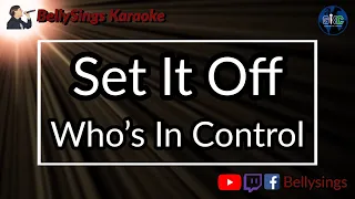 Set It Off -  Who's In Control (Karaoke)