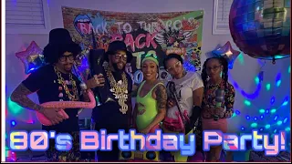 My 80's Themed Birthday! IT WAS LIT!