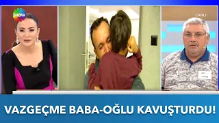 Vazgeçme baba-oğlu kavuşturdu! | Didem Arslan Yılmaz'la Vazgeçme | 22.09.2022