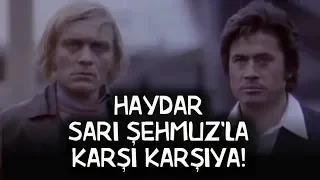 Alın Yazısı (1972) - Haydar, Sarı Şehmuz'dan İntikamını Alıyor!