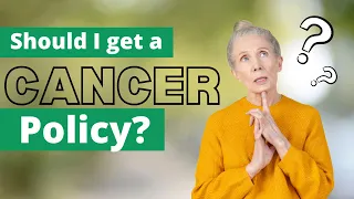 Do you need to add a Cancer Policy to your Medicare Advantage Plan?