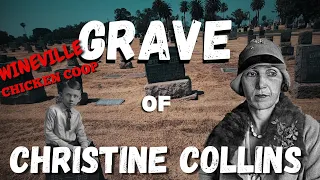 The Wineville Chicken Coop Murders VICTIM, CHRISTINE COLLINS Grave Site