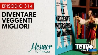 Diventare veggenti migliori - Mesmer in pillole 314