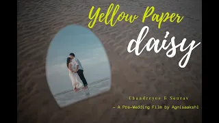 || YELLOW PAPER DAISY || BEST PRE WEDDING CINEMATIC BENGALI FILM 2023 || #agnisaakshi