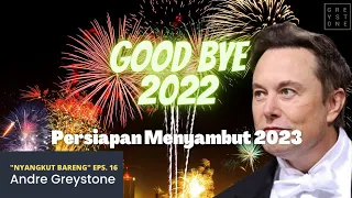 Nyangkut Bareng Eps. 17 - Good Bye 2022, Persiapan Menyambut 2023