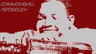 Cannonball Adderley - Dat dere