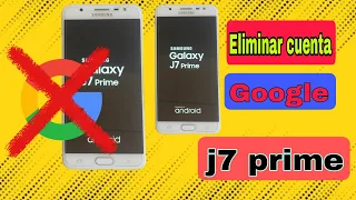 Eliminar cuenta Google j7 Prime / Quitar cuenta de Google Samsung j7 prime -2024