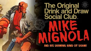 Drink and Draw w/ Mike MIGNOLA feat. Hellboy