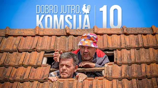 DOBRO JUTRO, KOMŠIJA 10 - ZVANIČNI TRAILER