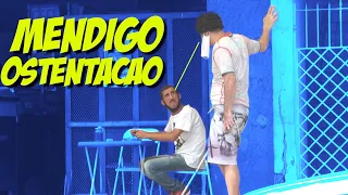 PEGADINHA MENDIGO OSTENTAÇÃO