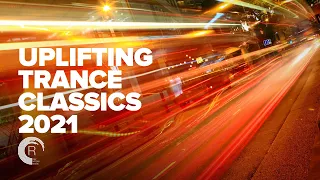 UPLIFTING TRANCE CLASSICS 2021 [FULL ALBUM]