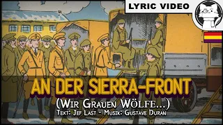 An der Sierra-Front - Ernst Busch [⭐ LYRICS GER/ENG] [German Communist Song]