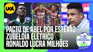 🔴PALMEIRAS TENTARÁ SEGURAR ESTÊVÃO APÓS PEDIDO DE ABEL; ZUBELDÍA ELÉTRICO; RONALDO LUCRA COM REVENDA