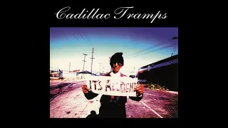 Cadillac Tramps - Should I...