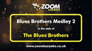 The Blues Brothers - Blues Brothers Medley 2 - Karaoke Version from Zoom Karaoke