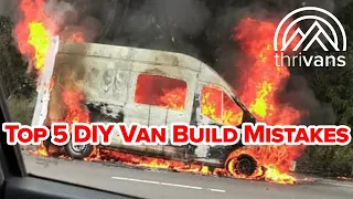 Avoid These 5 Van Build Mistakes!