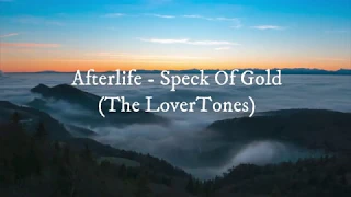 Afterlife - Speck Of Gold (The LoverTones)