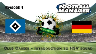 FM20 Club Career #1 - Introduction to Hamburg Squad | Football Manager 2020