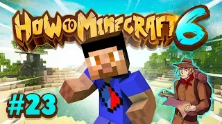 EXPLORING NEW LAND! - How To Minecraft #23 (Season 6)