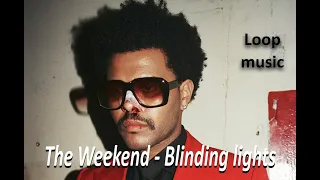 The Weekend - Blinding lights (30 minutes)