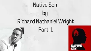 #Native Son by Richard Wright, #American novelist, short story writer, #Summary of Native Son,