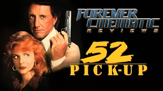 52 Pick-Up (1986) - Forever Cinematic Movie Review