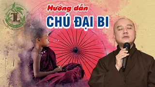 Hướng dẫn tất tần tật về TỤNG CHÚ ĐẠI BI (vấn đáp) - Thầy Thích Pháp Hòa